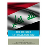 The History of Iraq, 1900-2012