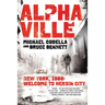 Alphaville: New York 1988: Welcome to Heroin City