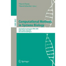Computational Methods in Systems Biology: International Conference Cmsb 2004, Paris, France, May 26-28, 2004, Revised Selected Papers