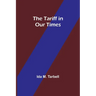 The Tariff in Our Times
