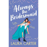 Always the Bridesmaid
