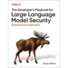 The Developer's Playbook for Large Language Model Security: Building Secure AI Applications