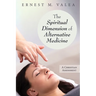 The Spiritual Dimension of Alternative Medicine: A Christian Assessment