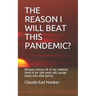 The Reason I Will Beat This Pandemic: Because almost all of my relatives lived to be 100 years old, except those who died earlier.