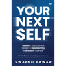 Your Next Self: Repaint Your Canvas. Design a New Identity. Transform Yourself.