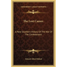 The Lost Causes: A New Southern History Of The War Of The Confederates