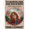 To Barcelona and Back: One Writer's Tour of Spain