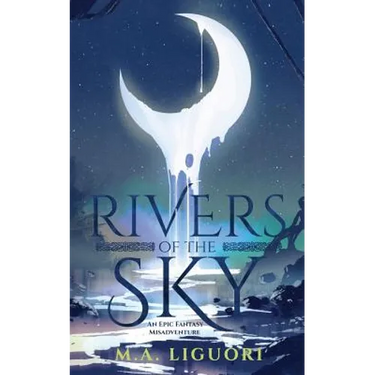 Rivers of the Sky: An Epic Fantasy Misadventure