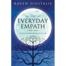 The Everyday Empath: Achieve Energetic Balance in Your Life