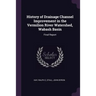History of Drainage Channel Improvement in the Vermilion River Watershed, Wabash Basin: Final Report