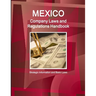 Mexico Company Laws and Regulations Handbook: Strategic Information and Basic Laws