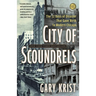 City of Scoundrels: The Twelve Days of Disaster That Gave Birth to Modern Chicago