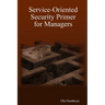 Service-Oriented Security Primer for Managers