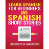 Learn Spanish For Beginners AND Spanish Short Stories: 2 Books IN 1!