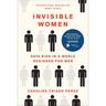 Invisible Women: Data Bias in a World Designed for Men
