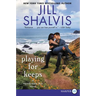 Playing for Keeps: A Heartbreaker Bay Novel