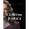 Custom Justice