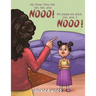 My Mom Tells Me No, No, and Nooo!