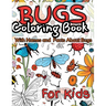 Bugs Coloring Book for Kids: With Names and facts About Bugs.