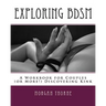 Exploring BDSM: A Workbook for Couples (or More!) Discovering Kink