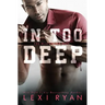 In Too Deep