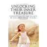Unlocking Their Inner Treasure: Connecting to the Hearts of Children with Trauma