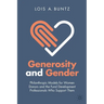 Generosity and Gender: Philanthropic Models for Women Donors and the Fund Development Professionals Who Support Them