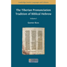 The Tiberian Pronunciation Tradition of Biblical Hebrew, Volume 1