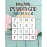 175 Word Grid Puzzles (volume 2): How many words can you make in this 4x4 grid? A fun brain-game for one or a group!