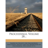 Proceedings, Volume 28...