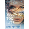 Two Seconds Too Late