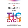 Breaking the TIC Cycle: Practical Solutions for Tourette Syndrome & Tic Disorders