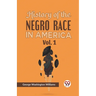 History of the Negro Race in America Vol. 1