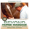 Beyond Horse Massage: A Breakthrough, Interactive Method for Alleviating Soreness, Strain, and Tension
