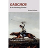 Gauchos and the Vanishing Frontier