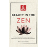 Beauty in the Zen: 21 Short Stories to Embrace Imperfection, Silence Your Inner Critic, and Find Self-Acceptance - Includes Reflections for Beginners