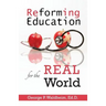 Reforming Education for the Real World