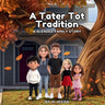 A Tater Tot Tradition: A Blended Family Story