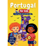 Portugal for Kids - Travel Guide & Activity Book: Discover Portuguese Culture, History, Cities, and Traditions Through Games, Puzzles, and Fun Facts