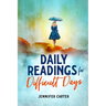 Daily Readings for Difficult Days