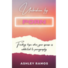 Unbroken by Porn: Finding Hope When Your Spouse is Addicted to Pornography
