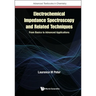 Electrochemical Impedance Spectroscopy and Related Techniques: From Basics to Advanced Applications
