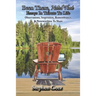 Been There, Noted That: Essays in Tribute to Life: Observations, Inspiration, Remembrance, & Noteworthies to Share