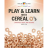 Play & Learn with Cereal O's: Language, Math, and Science