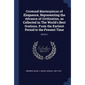 Crowned Masterpieces of Eloquence, Representing the Advance of Civilization, as Collected in The World's Best Orations, From the Earliest Period to th