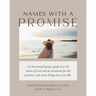 Names with a Promise: A Study and Prayer Guide of the Names of God