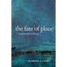 The Fate of Place: A Philosophical History