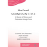 Sickness in Style: A Memoir of Distress and Dislocation through Dress