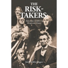 The Risk-Takers: American Leaders in Desperate Times