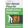More Ten-Minute Plays for Middle School Performers